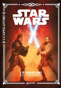 Star Wars. Le origini. I capolavori - Librerie.coop