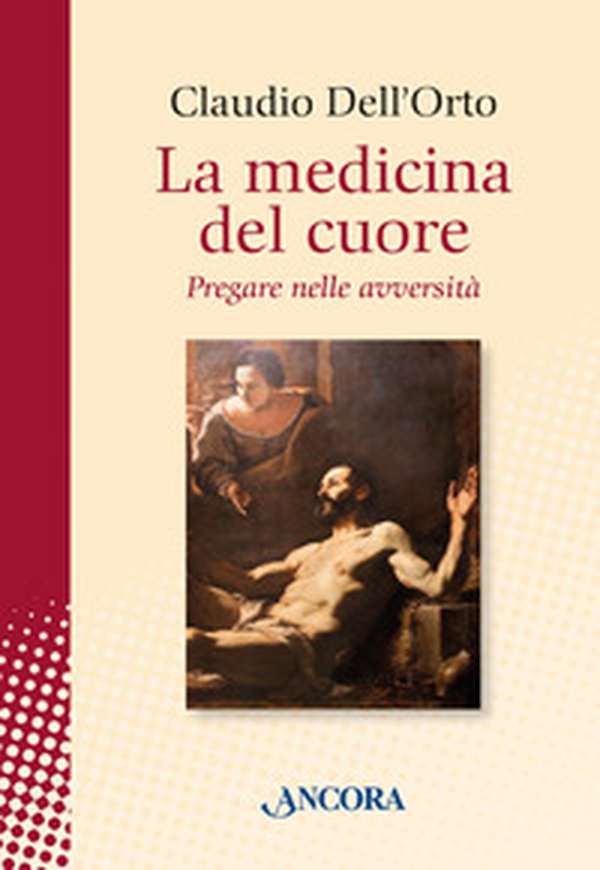 La medicina del cuore. Pregare nelle avversità - Librerie.coop