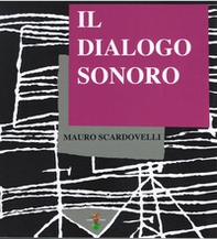 Il dialogo sonoro - Librerie.coop Il dialogo sonoro - Librerie.coop