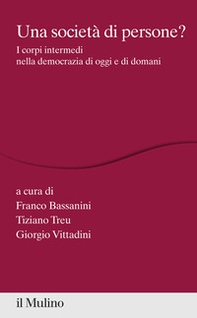 Una società di persone? I corpi intermedi nella democrazia di oggi e di domani - Librerie.coop