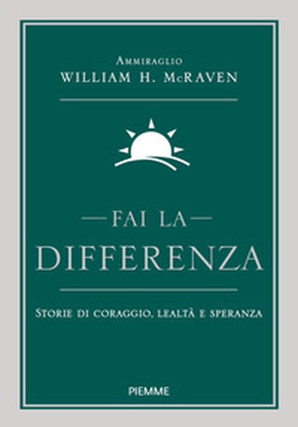 Fai la differenza. Storie di coraggio, lealtà e speranza - Librerie.coop Fai la differenza. Storie di coraggio, lealtà e speranza - Librerie.coop
