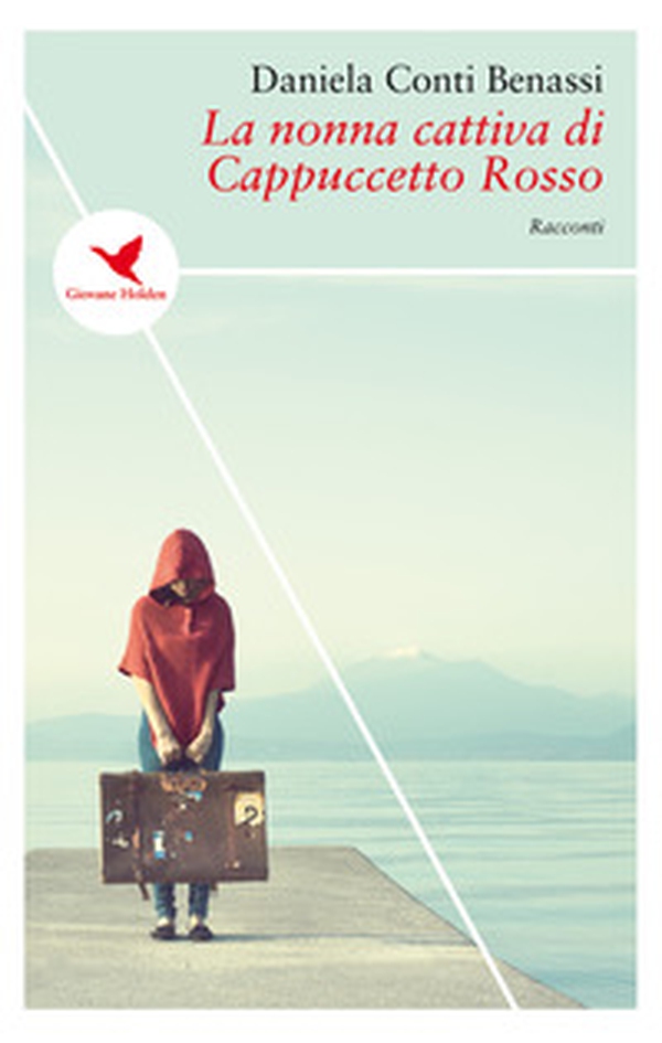 La nonna cattiva di Cappuccetto Rosso - Librerie.coop La nonna cattiva di Cappuccetto Rosso - Librerie.coop