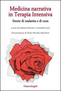 Medicina narrativa in terapia intensiva. Storie di malattia e di cura - Librerie.coop
