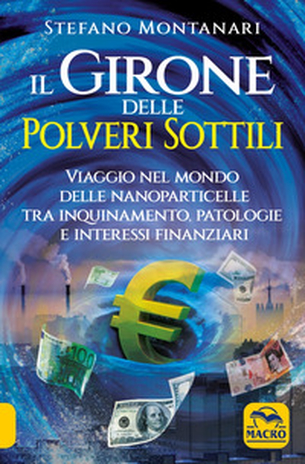 Il girone delle polveri sottili. Viaggio nel mondo delle nanoparticelle tra inquinamento, patologie e interessi finanziari - Librerie.coop Il girone delle polveri sottili. Viaggio nel mondo delle nanoparticelle tra inquinamento, patologie e interessi finanziari - Librerie.coop