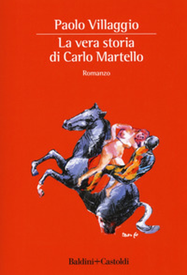 La vera storia di Carlo Martello - Librerie.coop La vera storia di Carlo Martello - Librerie.coop
