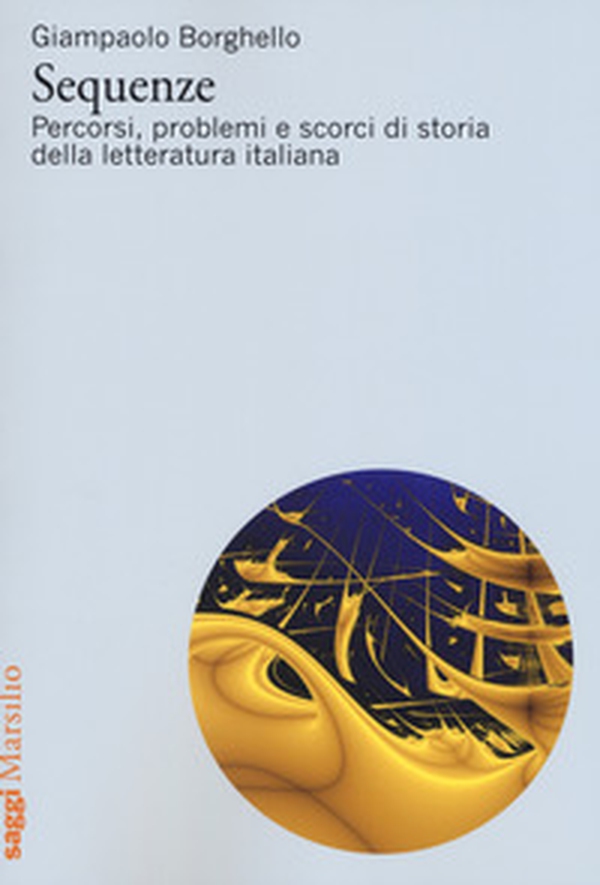 Sequenze. Percorsi, problemi e scorci di storia della letteratura italiana - Librerie.coop Sequenze. Percorsi, problemi e scorci di storia della letteratura italiana - Librerie.coop