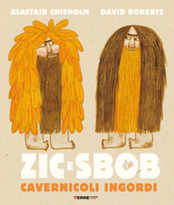 Zic e Sbob. Cavernicoli ingordi - Librerie.coop Zic e Sbob. Cavernicoli ingordi - Librerie.coop