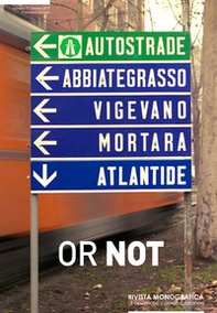 Or not. Rivista monografica di anomalie contemporanee. Ediz. italiana e inglese - Librerie.coop