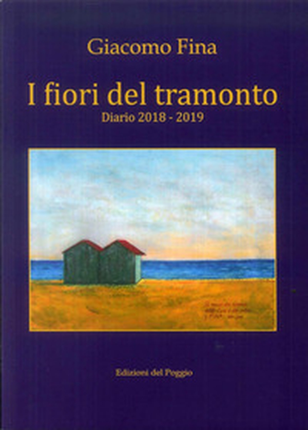 I fiori del tramonto. Diario 2018-2019 - Librerie.coop I fiori del tramonto. Diario 2018-2019 - Librerie.coop