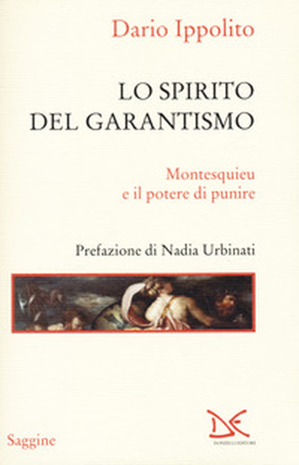 Lo spirito del garantismo. Montesquieu e il potere di punire - Librerie.coop Lo spirito del garantismo. Montesquieu e il potere di punire - Librerie.coop