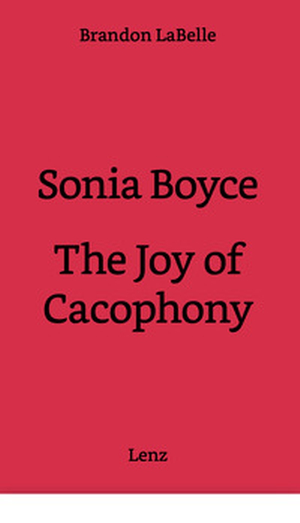 Sonia Boyce. The joy of cacophony - Librerie.coop Sonia Boyce. The joy of cacophony - Librerie.coop