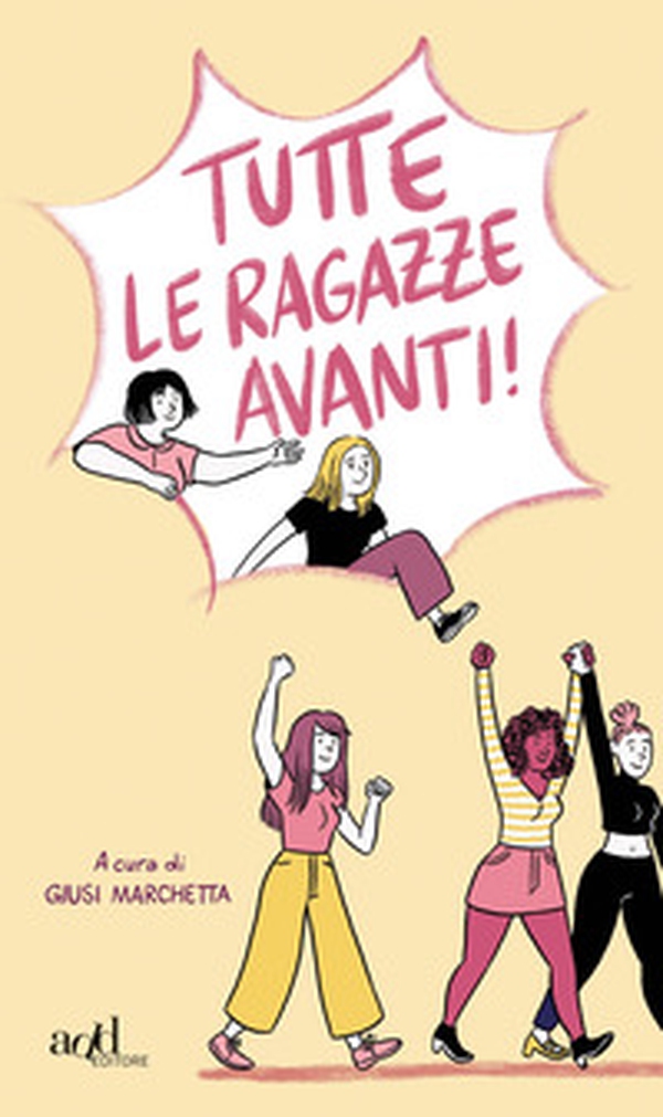 Tutte le ragazze avanti! - Librerie.coop Tutte le ragazze avanti! - Librerie.coop