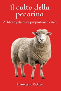 Il culto della pecorina. Un libello goliardico per praticanti e non - Librerie.coop