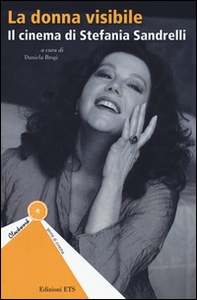 La donna visibile. Il cinema di Stefania Sandrelli - Librerie.coop