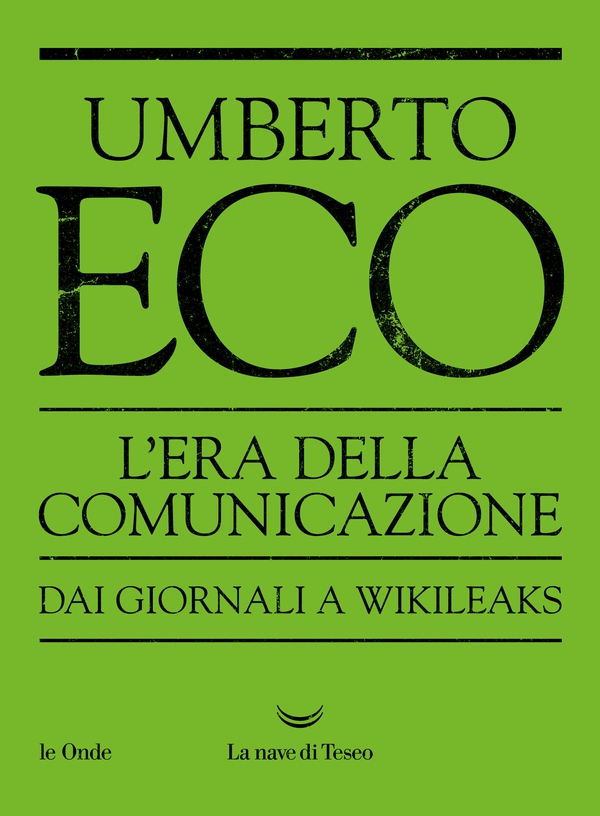 L’Era della Comunicazione Dai giornali a WikiLeaks - Librerie.coop L’Era della Comunicazione Dai giornali a WikiLeaks - Librerie.coop