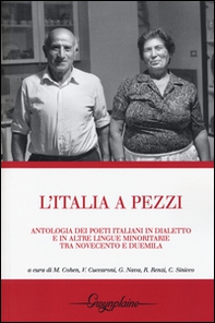 L'Italia a pezzi. Antologia dei poeti italiani in dialetto e in altre lingue minoritarie tra Novecento e Duemila - Librerie.coop