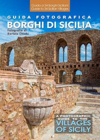 Guida fotografica ai borghi di Sicilia-A photographic guide to the villages of Sicily - Librerie.coop