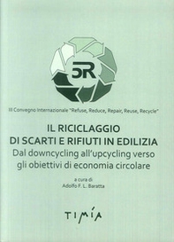 Il riciclaggio di scarti e rifiuti in edilizia. Dal downcycling all'upcycling verso gli obiettivi di economia circolare - Librerie.coop Il riciclaggio di scarti e rifiuti in edilizia. Dal downcycling all'upcycling verso gli obiettivi di economia circolare - Librerie.coop