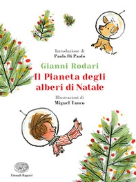 Il pianeta degli alberi di Natale. Ediz. a colori. Ediz. deluxe - Librerie.coop
