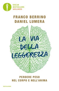 La via della leggerezza. Perdere peso nel corpo e nell'anima - Librerie.coop