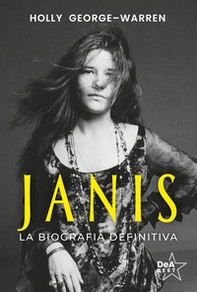 Janis. La biografia definitiva - Librerie.coop