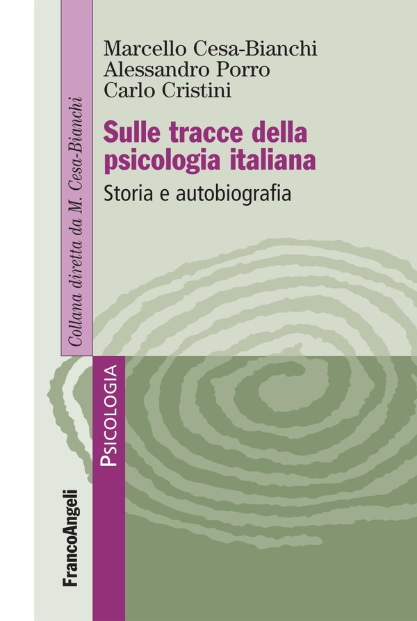 Sulle tracce della psicologia italiana. Storia e autobiografia - Librerie.coop Sulle tracce della psicologia italiana. Storia e autobiografia - Librerie.coop