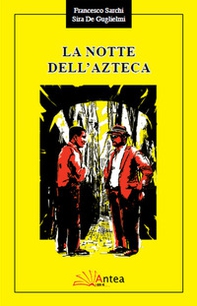 La notte dell'azteca - Librerie.coop