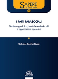 Patti parasociali nelle società. Struttura giuridica, tecniche redazionali e applicazioni operative - Librerie.coop