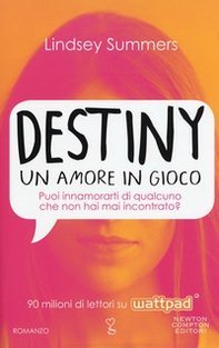 Destiny. Un amore in gioco - Librerie.coop