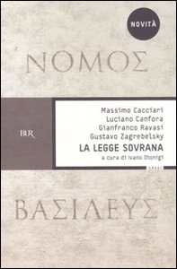 La legge sovrana. Nomos basileus - Librerie.coop