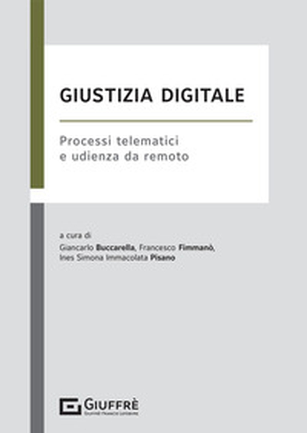 Giustizia digitale. Processi telematici e udienza da remoto - Librerie.coop Giustizia digitale. Processi telematici e udienza da remoto - Librerie.coop