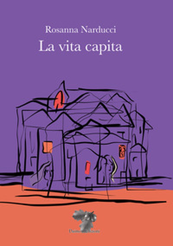 La vita capita - Librerie.coop La vita capita - Librerie.coop