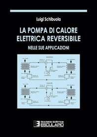 La pompa di calore elettrica reversibile nelle sue applicazioni - Librerie.coop La pompa di calore elettrica reversibile nelle sue applicazioni - Librerie.coop
