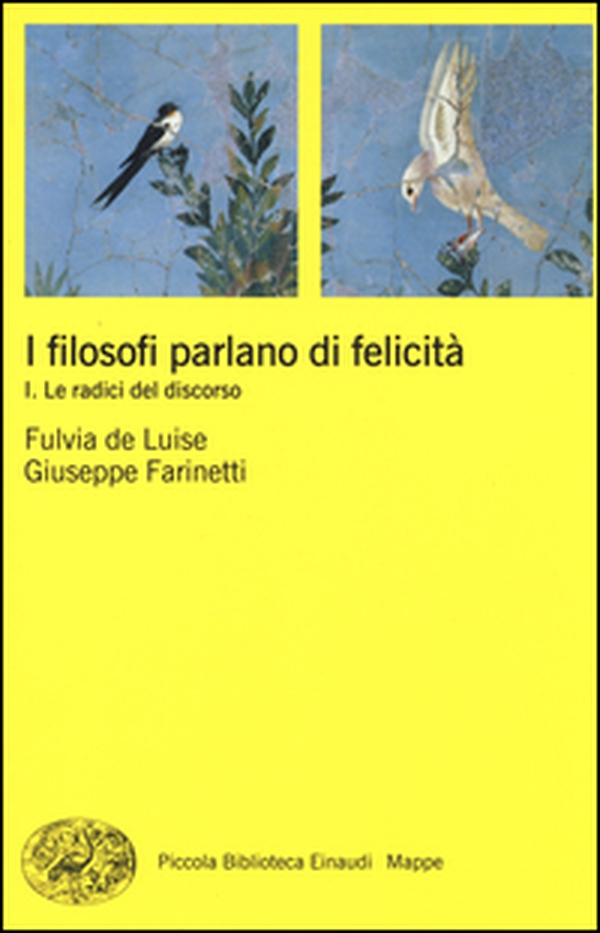 I filosofi parlano di felicità - Vol. 1 - Librerie.coop I filosofi parlano di felicità - Vol. 1 - Librerie.coop