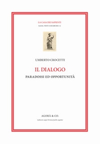 Il dialogo. Paradossi e opportunità - Librerie.coop