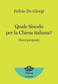 Quale Sinodo per la Chiesa italiana? Dieci proposte - Librerie.coop