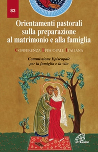 Orientamenti pastorali sulla preparazione al matrimonio e alla famiglia - Librerie.coop Orientamenti pastorali sulla preparazione al matrimonio e alla famiglia - Librerie.coop