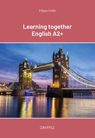 Learning together English A2+ - Librerie.coop