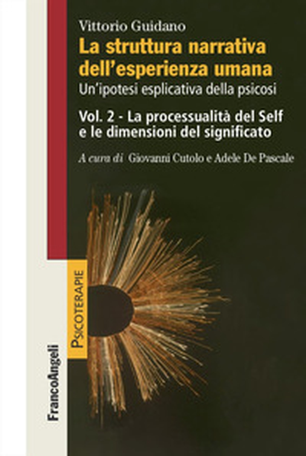 La struttura narrativa dell'esperienza umana. Un'ipotesi esplicativa della psicosi - Vol. 2 - Librerie.coop