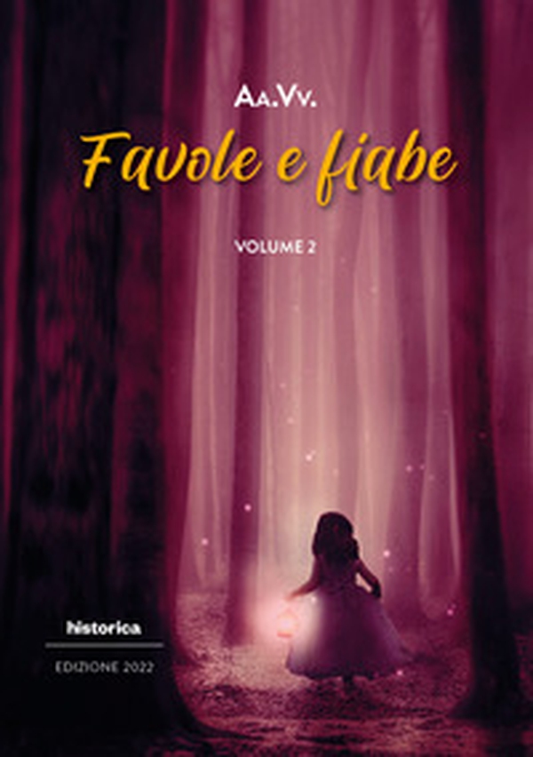 Favole e fiabe 2022 - Vol. 2 - Librerie.coop Favole e fiabe 2022 - Vol. 2 - Librerie.coop