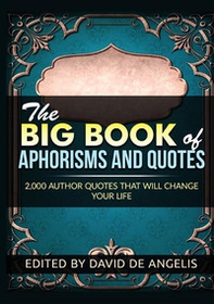 The big book of aphorisms and quotes - Librerie.coop