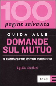 Guida alle domande sul mutuo. 70 risposte aggiornate per evitare brutte sorprese - Librerie.coop Guida alle domande sul mutuo. 70 risposte aggiornate per evitare brutte sorprese - Librerie.coop