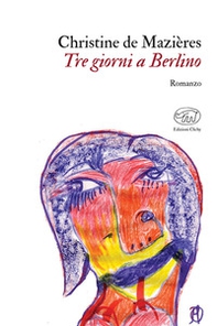 Tre giorni a Berlino - Librerie.coop