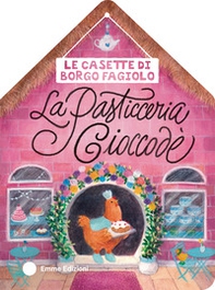 Le casette di Borgo Fagiolo. La pasticceria Cioccodè - Librerie.coop