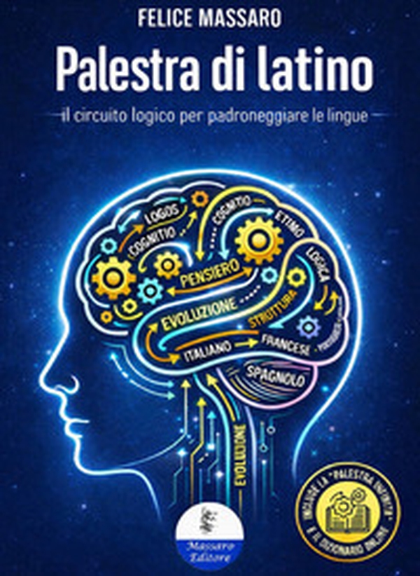 Palestra di Latino. Allenare il pensiero tra etimologia e analisi logica - Librerie.coop