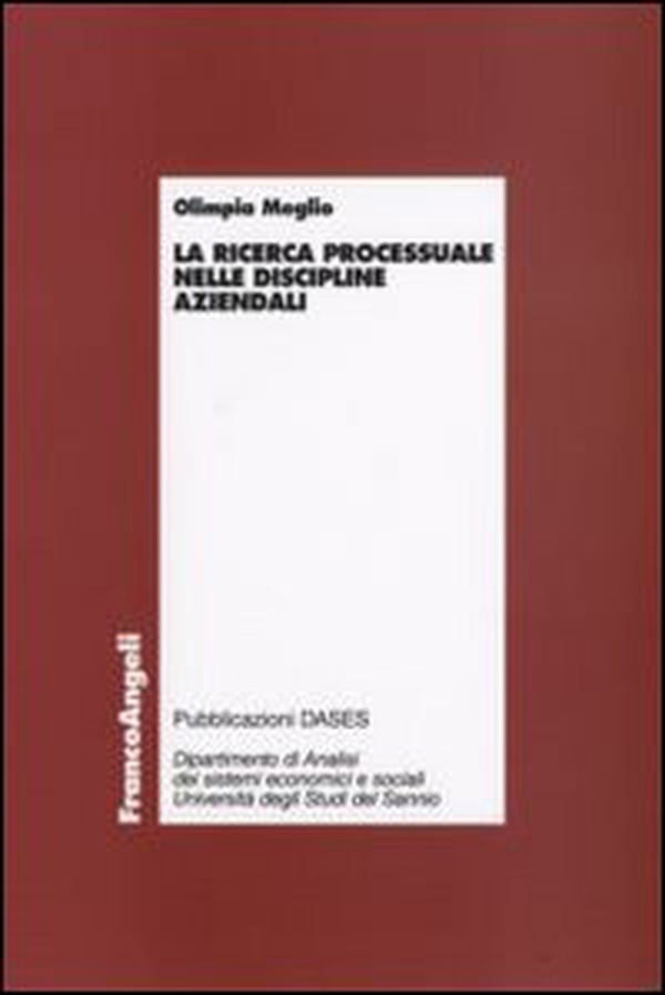 La ricerca processuale nelle discipline aziendali - Librerie.coop La ricerca processuale nelle discipline aziendali - Librerie.coop