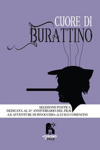 Cuore di burattino. Selezione poetica dedicata al 50° anniversario del film «Le avventure di Pinocchio» di Luigi Comencini - Librerie.coop