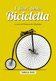 I diari della bicicletta - Librerie.coop I diari della bicicletta - Librerie.coop