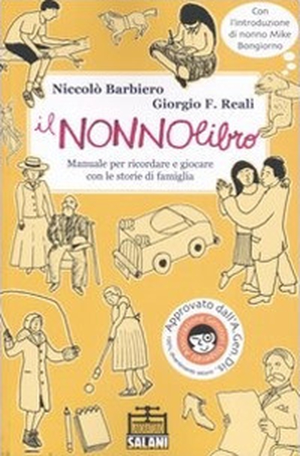 Il nonnolibro. Manuale per ricordare e giocare con le storie di famiglia - Librerie.coop Il nonnolibro. Manuale per ricordare e giocare con le storie di famiglia - Librerie.coop