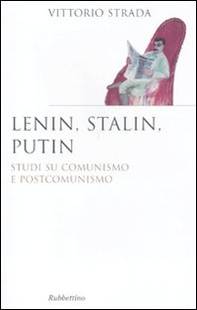 Lenin, Stalin, Putin. Studi su comunismo e postcomunismo - Librerie.coop Lenin, Stalin, Putin. Studi su comunismo e postcomunismo - Librerie.coop